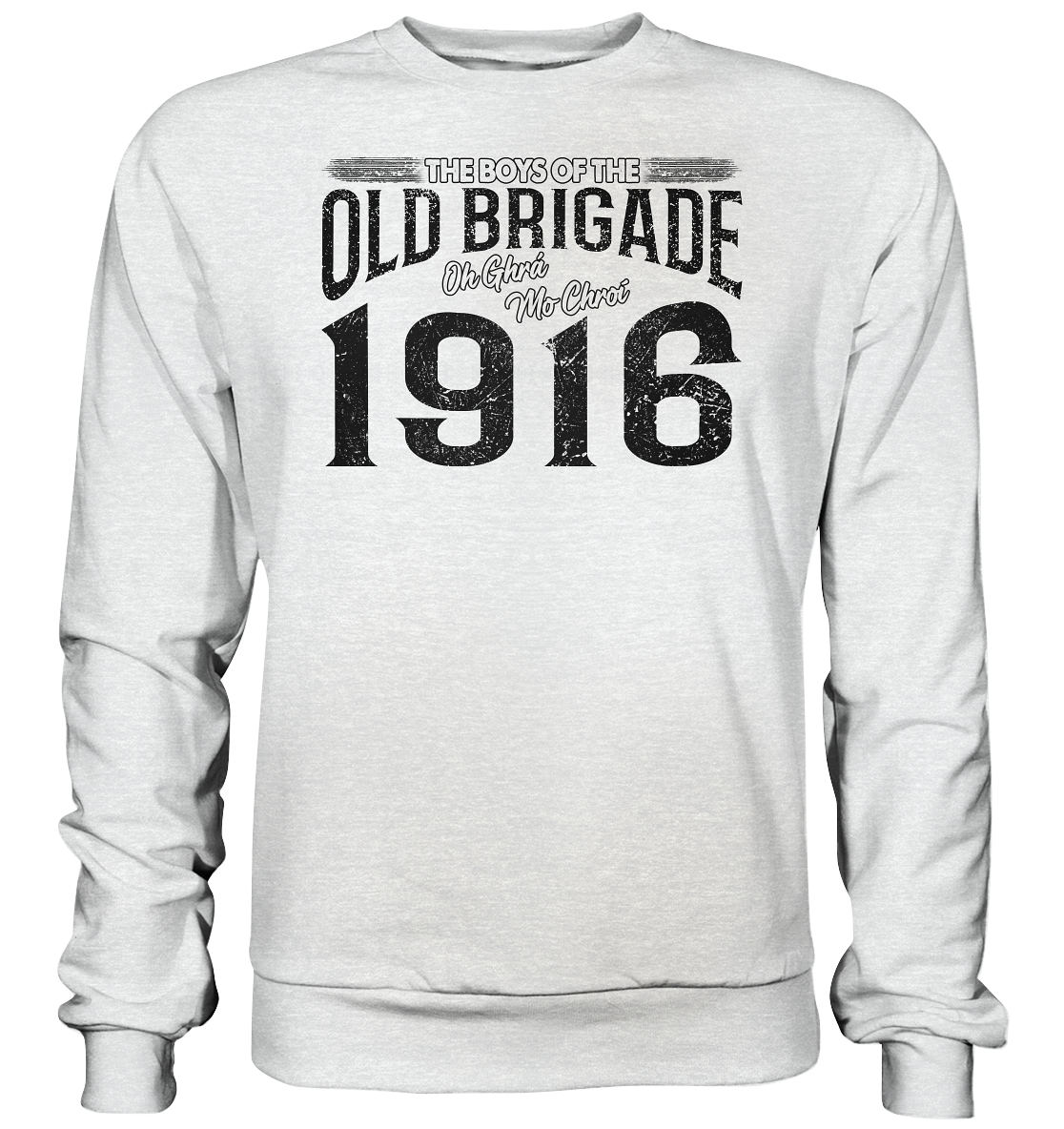 The Boys Of The Old Brigade - Premium Sweatshirt