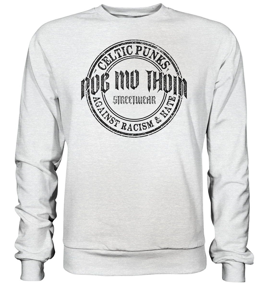 Póg Mo Thóin Streetwear "Celtic Punks Against Racism & Hate" - Premium Sweatshirt