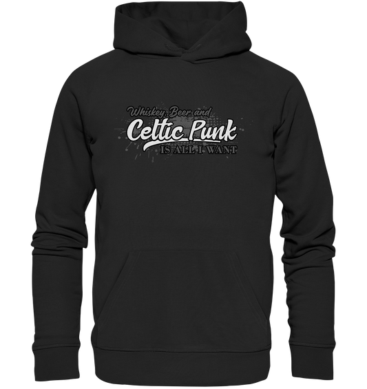 Whiskey, Beer And Celtic Punk "Is All I Want" - Premium Unisex Hoodie