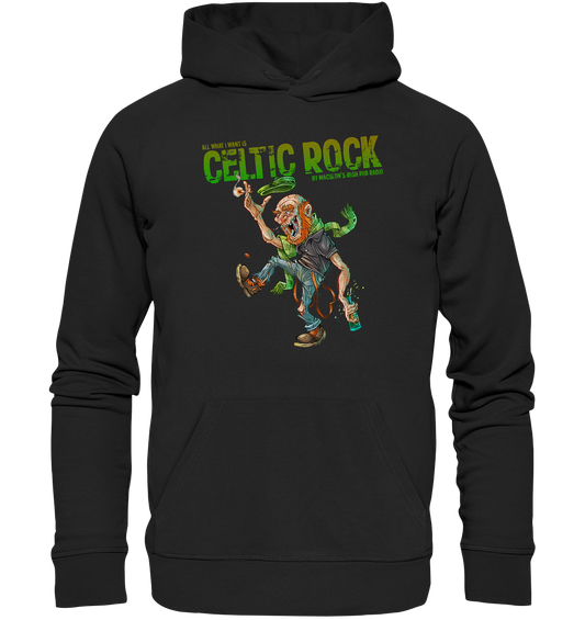 All What I Want Is "Celtic Rock" - Premium Unisex Hoodie