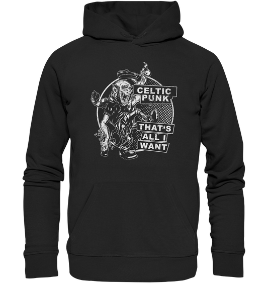 "Celtic Punk - That's All I Want" - Premium Unisex Hoodie