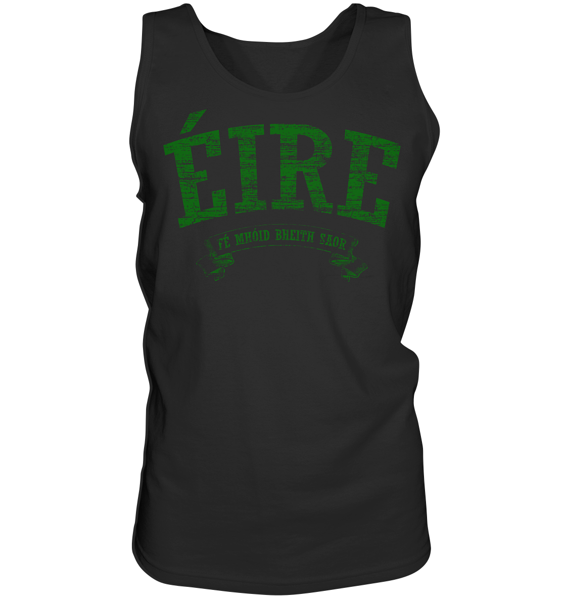 "Éire - Fé mhóid bheith saor" - Tank-Top