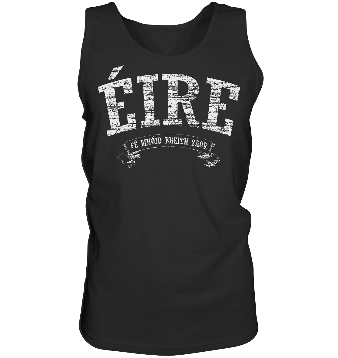 "Éire - Fé mhóid bheith saor" - Tank-Top