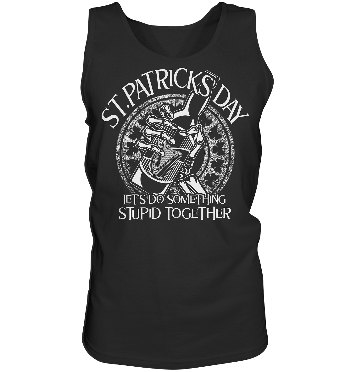 St. Patricks Day "Let's Do Something Stupid Together" - Tank-Top