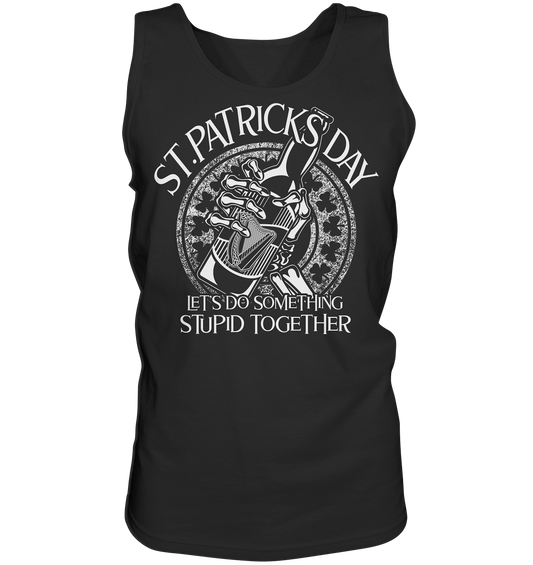 St. Patricks Day "Let's Do Something Stupid Together" - Tank-Top