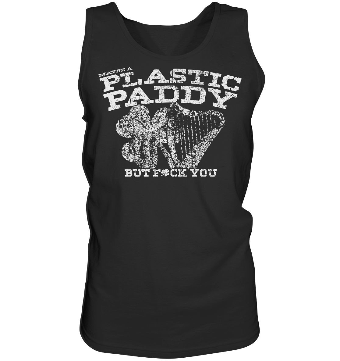 Maybe A Plastic Paddy...  - Tank-Top