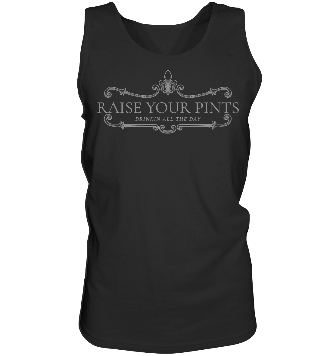 Raise Your Pints "Drinking All The Day" - Tank-Top