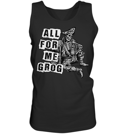 "All For Me Grog" - Tank-Top