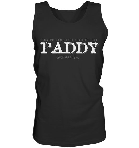 Fight For Your Right To Paddy - Tank-Top