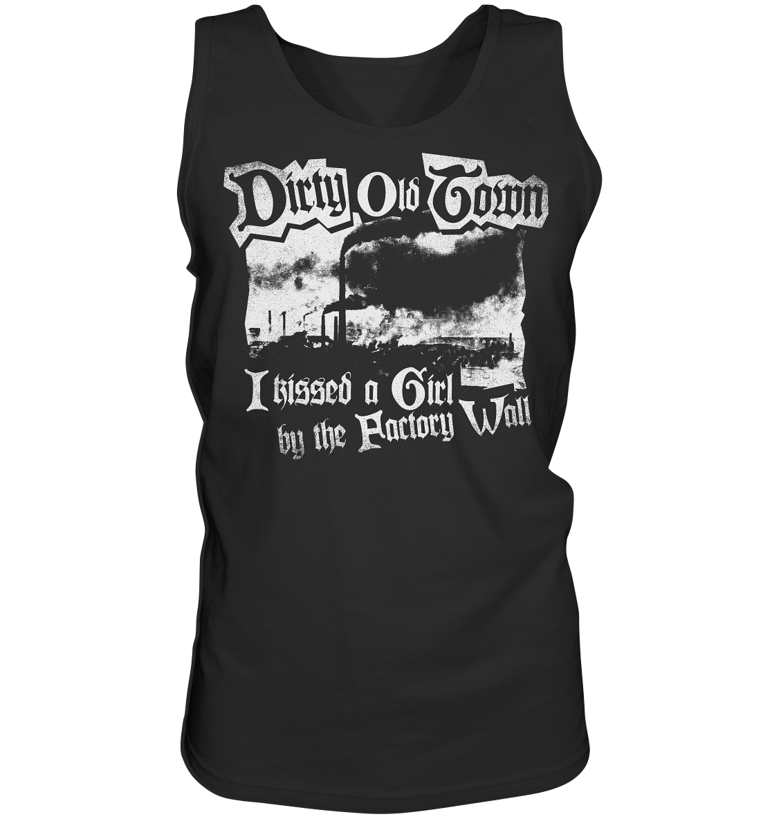 "Dirty Old Town" - Tank-Top