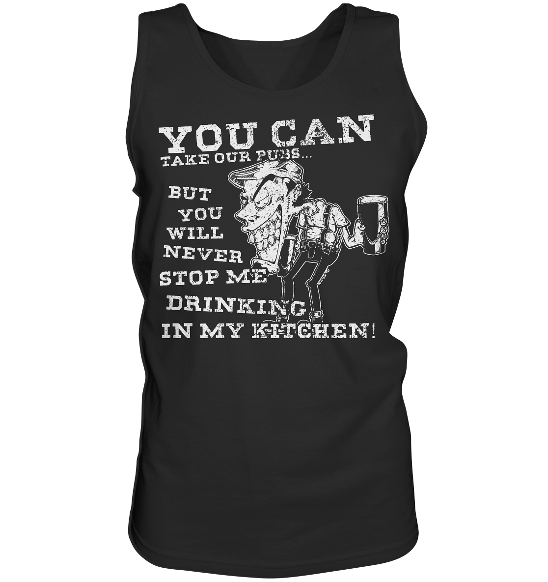 You Can Take Our Pubs... - Tank-Top