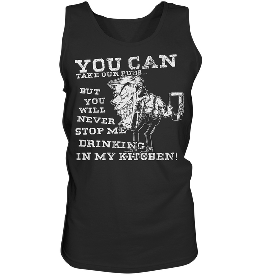 You Can Take Our Pubs... - Tank-Top