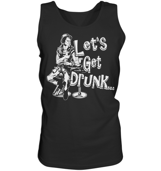 Let's Get Drunk - Tank-Top