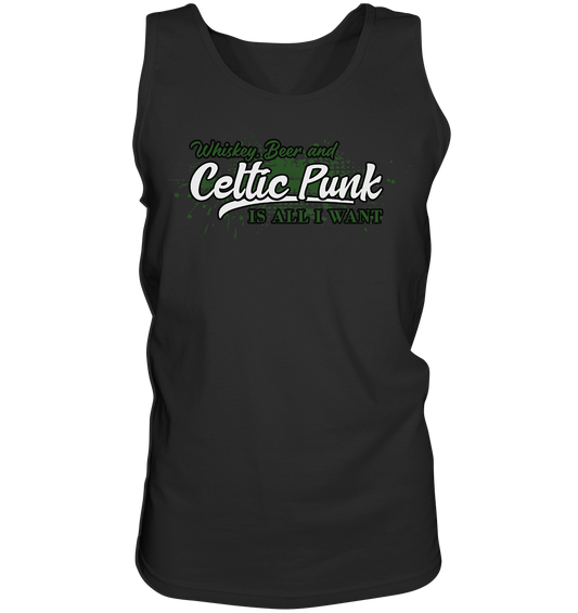 Whiskey, Beer And Celtic Punk "Is All I Want" - Tank-Top