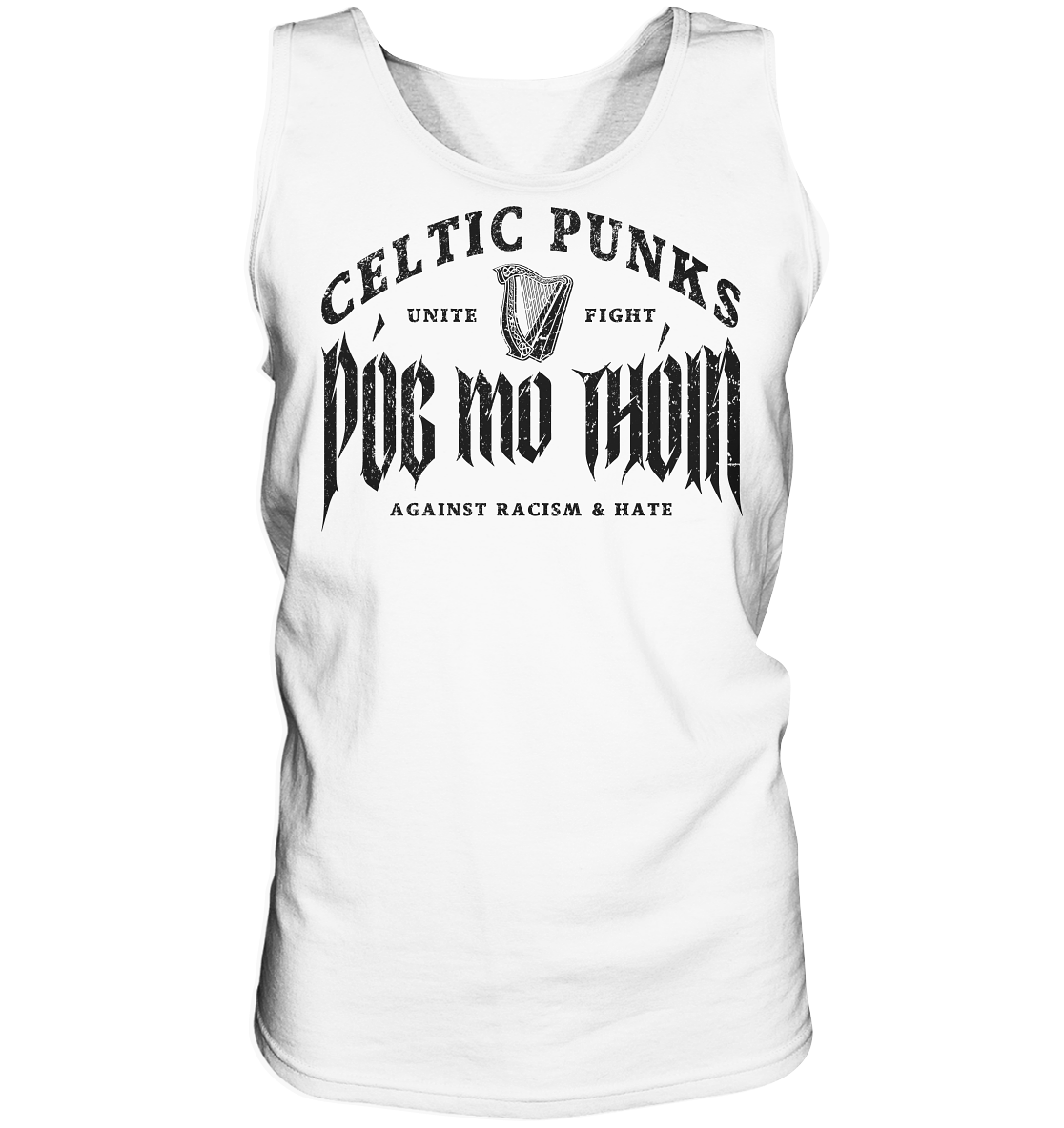 Póg Mo Thóin Streetwear "Celtic Punks Against Racism & Hate / Unite & Fight" - Tank-Top