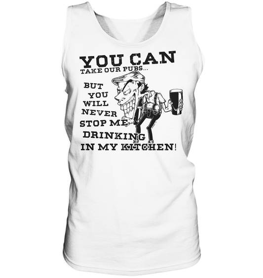 You Can Take Our Pubs... - Tank-Top