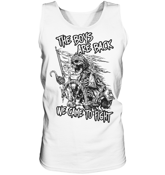 The Boys Are Back "We Came To Fight" - Tank-Top