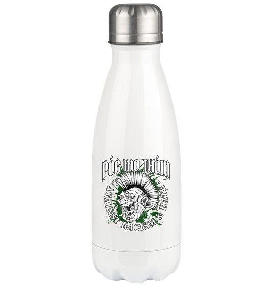 Póg Mo Thóin Streetwear "Against Racism & Hate" - Thermoflasche 350ml