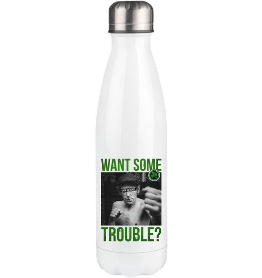 Want Some Trouble - Thermoflasche 500ml