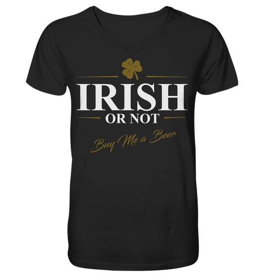 Irish Or Not "Buy Me A Beer" - V-Neck Shirt